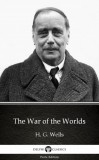Delphi Classics (Parts Edition) H. G. Wells: The War of the Worlds by H. G. Wells (Illustrated) - könyv