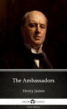 Delphi Classics (Parts Edition) Henry James: The Ambassadors by Henry James (Illustrated) - könyv