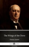 Delphi Classics (Parts Edition) Henry James: The Wings of the Dove by Henry James (Illustrated) - könyv