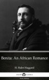 Delphi Classics (Parts Edition) Henry Rider Haggard: Benita An African Romance by H. Rider Haggard - Delphi Classics (Illustrated) - könyv