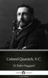 Delphi Classics (Parts Edition) Henry Rider Haggard: Colonel Quaritch, V.C. by H. Rider Haggard - Delphi Classics (Illustrated) - könyv