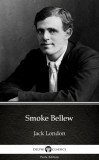 Delphi Classics (Parts Edition) Jack London: Smoke Bellew by Jack London (Illustrated) - könyv
