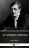 Delphi Classics (Parts Edition) Jack London: The Complete Short Stories by Jack London (Illustrated) - könyv