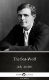 Delphi Classics (Parts Edition) Jack London: The Sea-Wolf by Jack London (Illustrated) - könyv