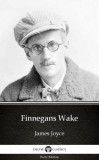 Delphi Classics (Parts Edition) James Joyce: Finnegans Wake by James Joyce (Illustrated) - könyv