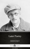 Delphi Classics (Parts Edition) James Joyce: Later Poetry by James Joyce (Illustrated) - könyv