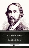 Delphi Classics (Parts Edition) Joseph Sheridan Le Fanu: All in the Dark by Sheridan Le Fanu - Delphi Classics (Illustrated) - könyv