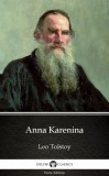 Delphi Classics (Parts Edition) Leo Tolstoy: Anna Karenina by Leo Tolstoy (Illustrated) - könyv
