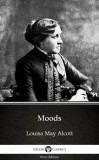 Delphi Classics (Parts Edition) Louisa May Alcott: Moods by Louisa May Alcott (Illustrated) - könyv