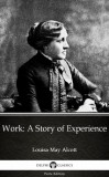 Delphi Classics (Parts Edition) Louisa May Alcott: Work: A Story of Experience by Louisa May Alcott (Illustrated) - könyv