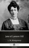 Delphi Classics (Parts Edition) Lucy Maud Montgomery: Jane of Lantern Hill by L. M. Montgomery (Illustrated) - könyv