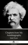 Delphi Classics (Parts Edition) Mark Twain: Chapters from My Autobiography by Mark Twain (Illustrated) - könyv