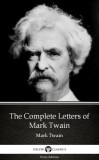 Delphi Classics (Parts Edition) Mark Twain: The Complete Letters of Mark Twain by Mark Twain (Illustrated) - könyv