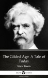 Delphi Classics (Parts Edition) Mark Twain: The Gilded Age: A Tale of Today by Mark Twain (Illustrated) - könyv