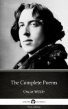 Delphi Classics (Parts Edition) Oscar Wilde: The Complete Poems by Oscar Wilde (Illustrated) - könyv