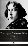 Delphi Classics (Parts Edition) Oscar Wilde: The Happy Prince and Other Tales by Oscar Wilde (Illustrated) - könyv