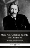 Delphi Classics (Parts Edition) Robert Louis Stevenson: More New Arabian Nights - the Dynamiter by Robert Louis Stevenson (Illustrated) - könyv