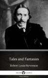 Delphi Classics (Parts Edition) Robert Louis Stevenson: Tales and Fantasies by Robert Louis Stevenson (Illustrated) - könyv