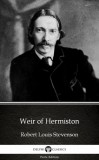 Delphi Classics (Parts Edition) Robert Louis Stevenson: Weir of Hermiston by Robert Louis Stevenson (Illustrated) - könyv