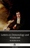 Delphi Classics (Parts Edition) Sir Walter Scott: Letters on Demonology and Witchcraft by Sir Walter Scott (Illustrated) - könyv