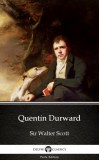 Delphi Classics (Parts Edition) Sir Walter Scott: Quentin Durward by Sir Walter Scott (Illustrated) - könyv