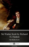 Delphi Classics (Parts Edition) Sir Walter Scott: Sir Walter Scott by Richard H. Hutton by Sir Walter Scott (Illustrated) - könyv