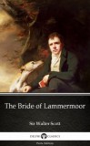 Delphi Classics (Parts Edition) Sir Walter Scott: The Bride of Lammermoor by Sir Walter Scott (Illustrated) - könyv