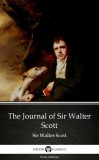 Delphi Classics (Parts Edition) Sir Walter Scott: The Journal of Sir Walter Scott by Sir Walter Scott (Illustrated) - könyv