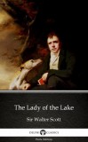 Delphi Classics (Parts Edition) Sir Walter Scott: The Lady of the Lake by Sir Walter Scott (Illustrated) - könyv