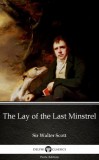 Delphi Classics (Parts Edition) Sir Walter Scott: The Lay of the Last Minstrel by Sir Walter Scott (Illustrated) - könyv