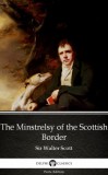 Delphi Classics (Parts Edition) Sir Walter Scott: The Minstrelsy of the Scottish Border by Sir Walter Scott (Illustrated) - könyv