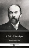 Delphi Classics (Parts Edition) Thomas Hardy: A Pair of Blue Eyes by Thomas Hardy (Illustrated) - könyv