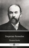 Delphi Classics (Parts Edition) Thomas Hardy: Desperate Remedies by Thomas Hardy (Illustrated) - könyv