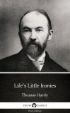 Delphi Classics (Parts Edition) Thomas Hardy: Life’s Little Ironies by Thomas Hardy (Illustrated) - könyv