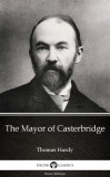 Delphi Classics (Parts Edition) Thomas Hardy: The Mayor of Casterbridge by Thomas Hardy (Illustrated) - könyv