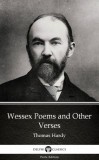 Delphi Classics (Parts Edition) Thomas Hardy: Wessex Poems and Other Verses by Thomas Hardy (Illustrated) - könyv