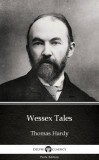 Delphi Classics (Parts Edition) Thomas Hardy: Wessex Tales by Thomas Hardy (Illustrated) - könyv