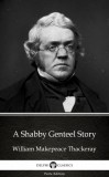 Delphi Classics (Parts Edition) William Makepeace Thackeray: A Shabby Genteel Story by William Makepeace Thackeray (Illustrated) - könyv