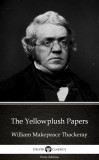 Delphi Classics (Parts Edition) William Makepeace Thackeray: The Yellowplush Papers by William Makepeace Thackeray (Illustrated) - könyv