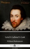 Delphi Classics (Parts Edition) William Shakespeare: Love’s Labour’s Lost by William Shakespeare (Illustrated) - könyv