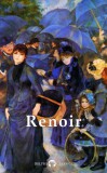 Delphi Classics Pierre-Auguste Renoir: Delphi Complete Works of Pierre-Auguste Renoir (Illustrated) - könyv