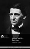 Delphi Classics Ralph Waldo Emerson: Delphi Complete Works of Ralph Waldo Emerson (Illustrated) - könyv
