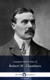 Delphi Classics Robert W. Chambers: Delphi Complete Weird Tales of Robert W. Chambers (Illustrated) - könyv