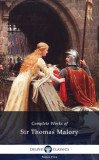 Delphi Classics Sir Thomas Malory: Delphi Complete Works of Sir Thomas Malory (Illustrated) - könyv