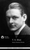 Delphi Classics T. S. Eliot: Delphi Collected Works of T. S. Eliot - könyv
