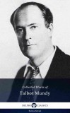 Delphi Classics Talbot Mundy, Walter Galt: Delphi Collected Works of Talbot Mundy (Illustrated) - könyv