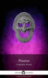 Delphi Classics Titus Maccius Plautus: Delphi Complete Works of Plautus (Illustrated) - könyv