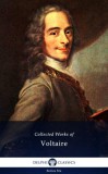 Delphi Classics Voltaire François-Marie Arouet: Delphi Collected Works of Voltaire (Illustrated) - könyv