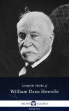 Delphi Classics William Dean Howells: Delphi Complete Works of William Dean Howells (Illustrated) - könyv