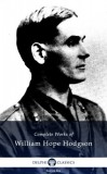 Delphi Classics William Hope Hodgson: Complete Works of William Hope Hodgson - könyv